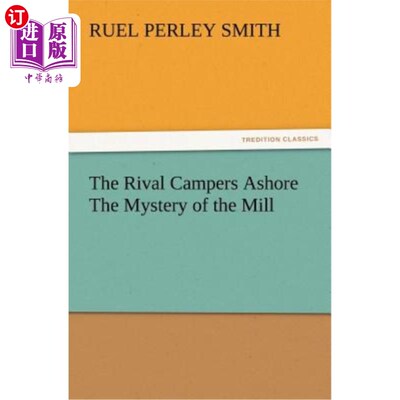 海外直订The Rival Campers Ashore the Mystery of the Mill 敌对的露营者们登上了神秘的磨坊