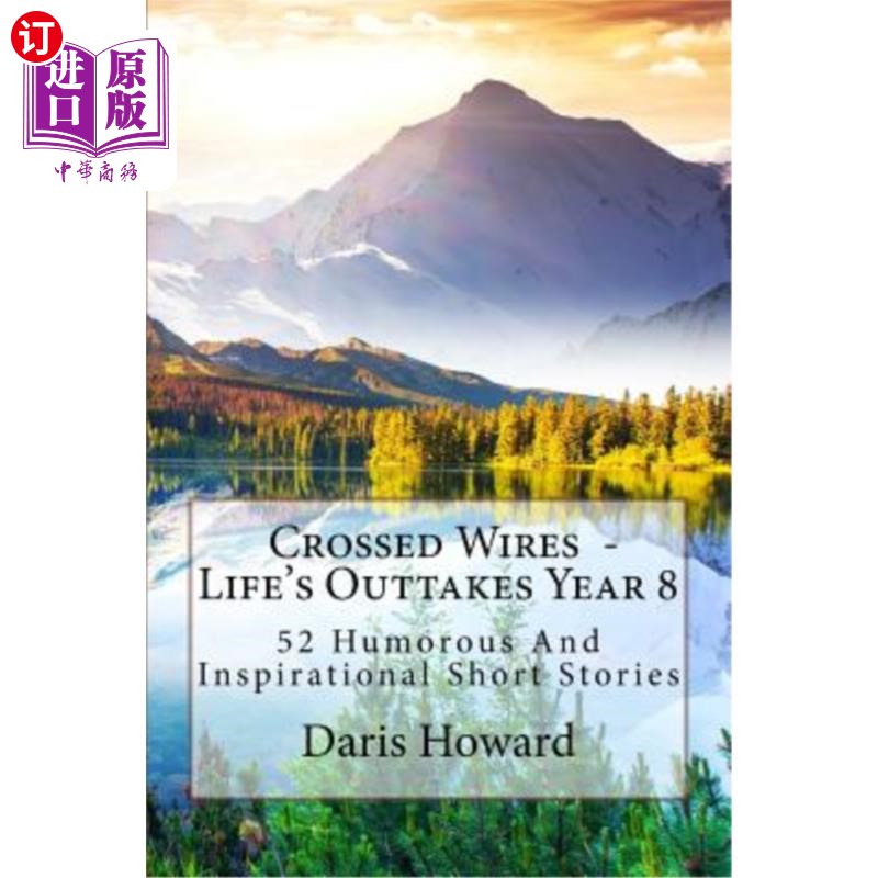海外直订Crossed Wires: 52 Humorous And Inspirational Short Stories 《交叉的电线:52个幽默励志的短篇故事》