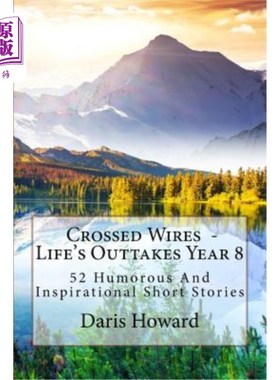 海外直订Crossed Wires: 52 Humorous And Inspirational Short Stories 《交叉的电线:52个幽默励志的短篇故事》