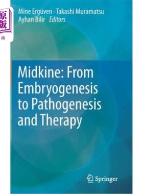 海外直订医药图书Midkine: From Embryogenesis to Pathogenesis and Therapy 中期因子：从胚胎发生到发病机制和治疗