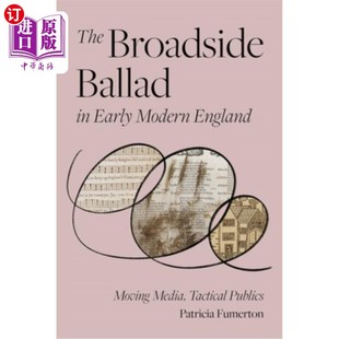 移动媒 舷侧民谣 Media Broadside Ballad Tactical Modern Early 近代早期英国 海外直订The England Publics Moving
