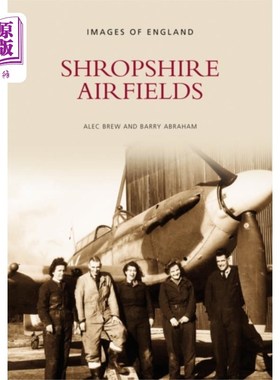 海外直订Shropshire Airfields 什罗浦郡机场