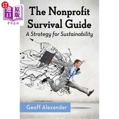 海外直订The Nonprofit Survival Guide: A Strategy for Sustainability 非营利组织生存指南:可持续发展战略