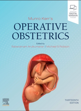 现货 Munro Kerr手术产科 第13版 Munro Kerrs Operative Obstetrics Sabaratnam Arulkumaran 英文原版【中商原版】
