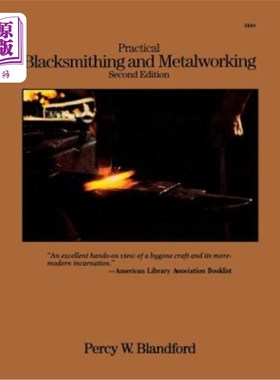 海外直订Practical Blacksmithing and Metalworking 实际锻造和金属加工