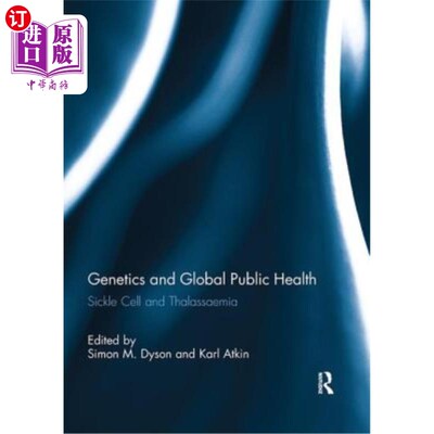 海外直订医药图书Genetics and Global Public Health: Sickle Cell and Thalassaemia 遗传学与全球公共卫生:镰状细胞病和地