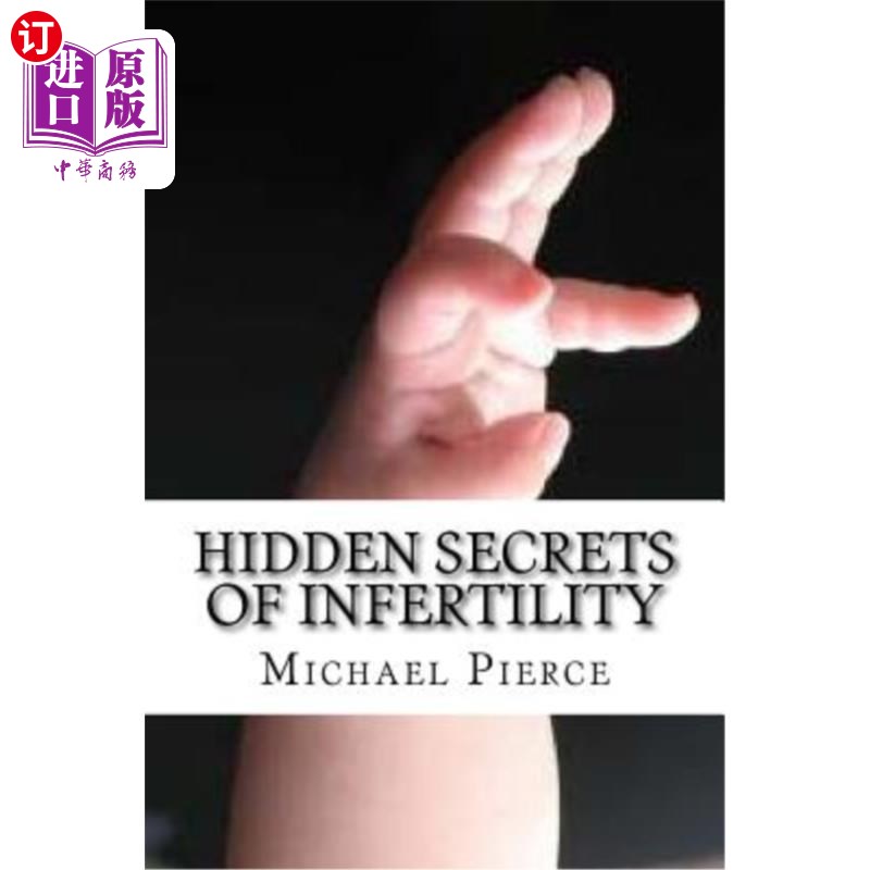 海外直订医药图书Hidden Secrets of Infertility: And Natural Ways To Overcome 不孕症隐藏的秘密:以及克服不孕症的自然方
