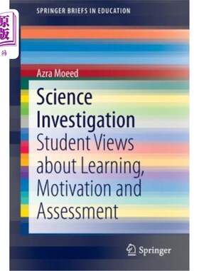 海外直订Science Investigation: Student Views about Learning, Motivation and Assessment 科学调查：学生对学习、动机和