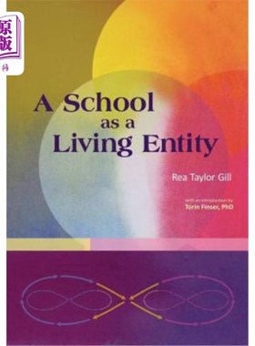 海外直订A School as Living Entity: The Growth and Development of a School as a Living En 作为生命的学校:作为生命的