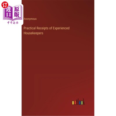 海外直订Practical Receipts of Experienced Housekeepers 有经验的管家的实际收入