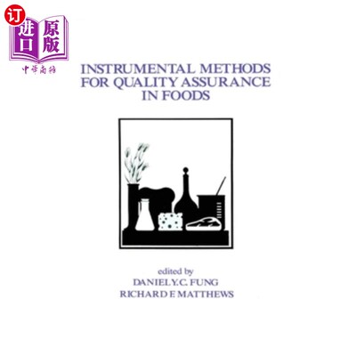 海外直订Instrumental Methods for Quality Assurance in Foods 食品质量保证的仪器方法