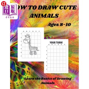 海外直订HOW Learn Animals the Basics ANIMALS 学习绘制动物 动物8 10岁 CUTE Ages Drawing 如何画可爱 DRAW