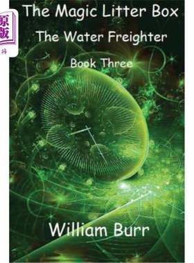 海外直订The Magic Litter Box: Book Three - The Water Freighter 神奇的猫砂盒:第三册-水上运输船