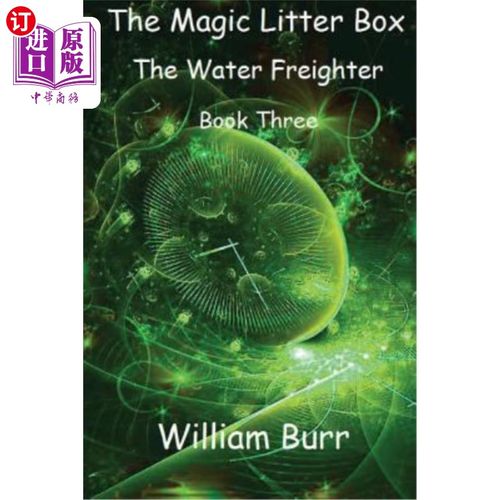 海外直订The Magic Litter Box: Book Three - The Water Freighter 神奇的猫砂盒:第三册-水上运输船