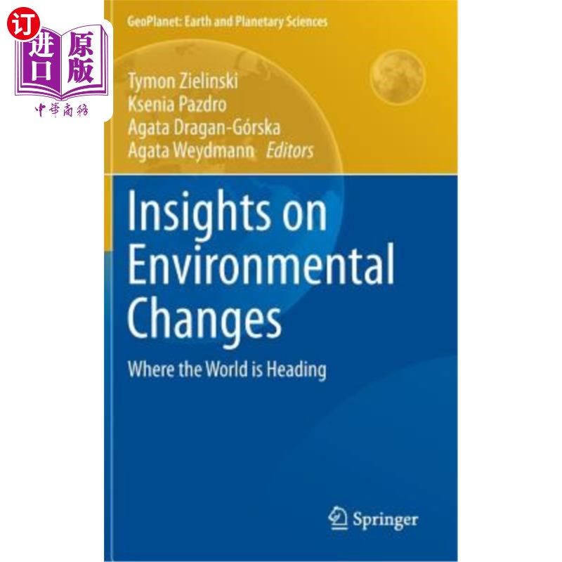 海外直订Insights on Environmental Changes: Where the World Is Heading 关于环境变化的见解:世界的走向