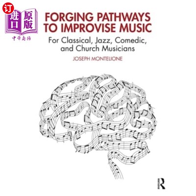 海外直订Forging Pathways to Improvise Music 锻造即兴音乐之路