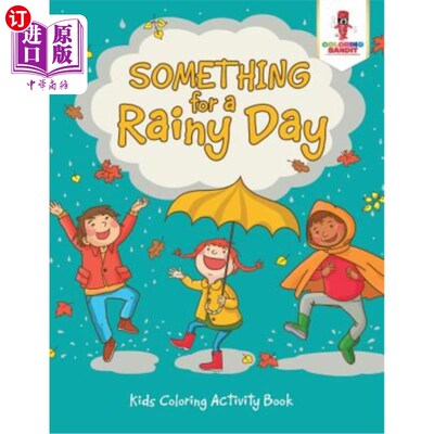 海外直订Something for a Rainy Day: Kids Coloring Activity Book 雨天用品：儿童涂色活动书