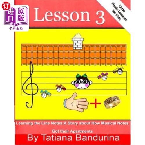 海外直订Little Music Lessons for Kids: Lesson 3 - Learning the Line Notes: A Story about