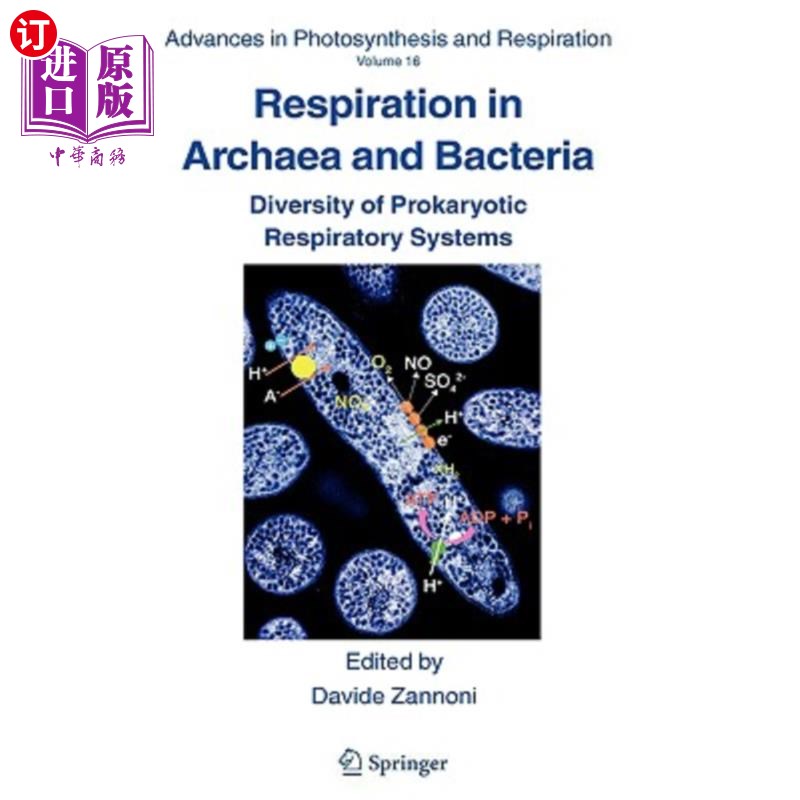 海外直订Respiration in Archaea and Bacteria: Diversity of Prokaryotic Respiratory System 古菌和细菌的呼吸：原核呼吸