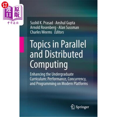 海外直订Topics in Parallel and Distributed Computing: Enhancing the Undergraduate Curric 并行和分布式计算主题:增强