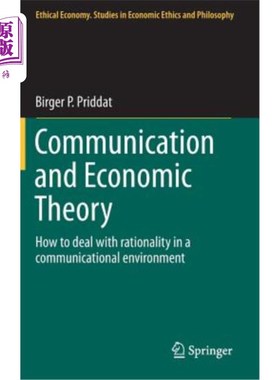 海外直订Communication and Economic Theory: How to Deal with Rationality in a Communicati 传播与经济理论:如何在传播