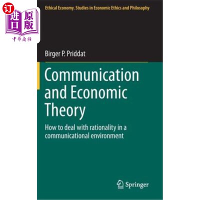 海外直订Communication and Economic Theory: How to Deal with Rationality in a Communicati 传播与经济理论:如何在传播