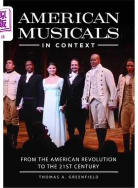 海外直订American Musicals in Context: From the American Revolution to the 21st Century 语境中的美国音乐剧:从美国独
