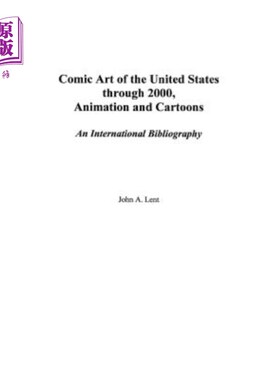 海外直订Comic Art of the United States Through 2000, Animation and Cartoons: An Internat 2000年的美国漫画艺术，动画