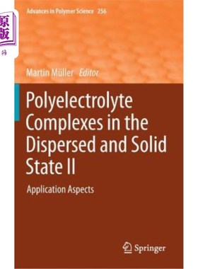 海外直订Polyelectrolyte Complexes in the Dispersed and Solid State II: Application Aspec 分散和固态聚电解质配合物II