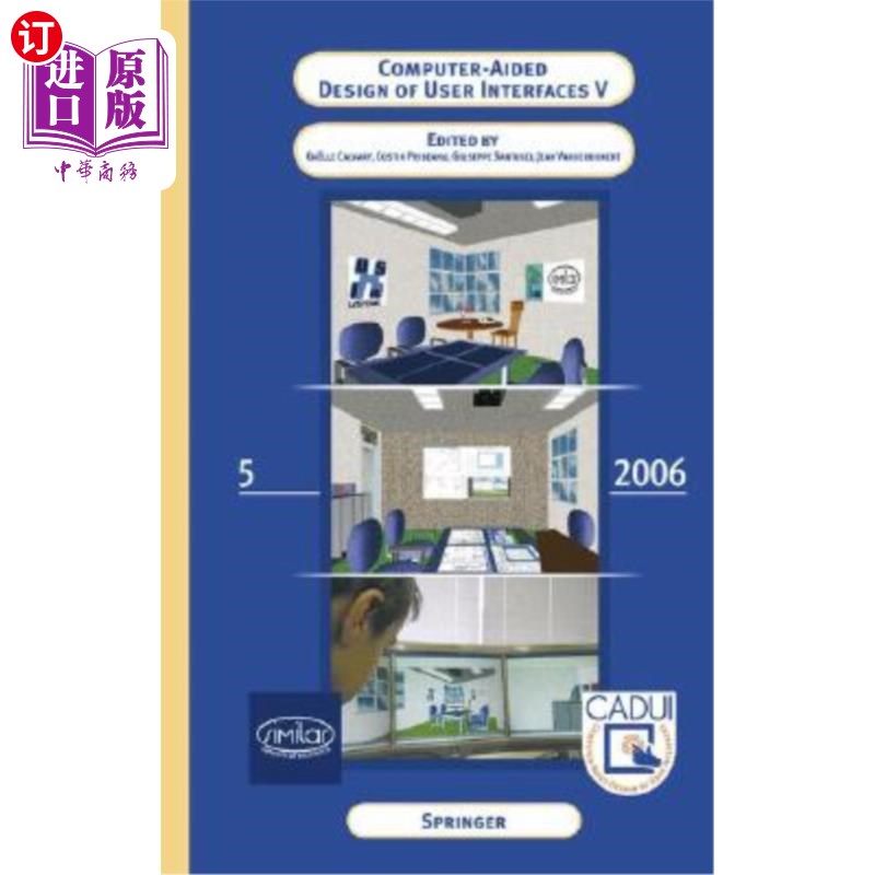 海外直订Computer-Aided Design of User Interfaces V: Proceedings of the Sixth Internation 用户界面计算机辅助设计第五