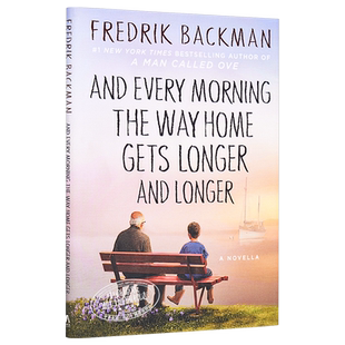 预售 弗雷德里克巴克曼 长长的回家路 And Every Morning the Way Home Gets Longer and Longer 英文原版 Fredrik Backman【中商?