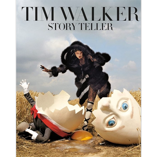 Tim Walker: Story Teller 进口艺术 蒂姆·沃克: 讲故事的人 T&H【中商原版】
