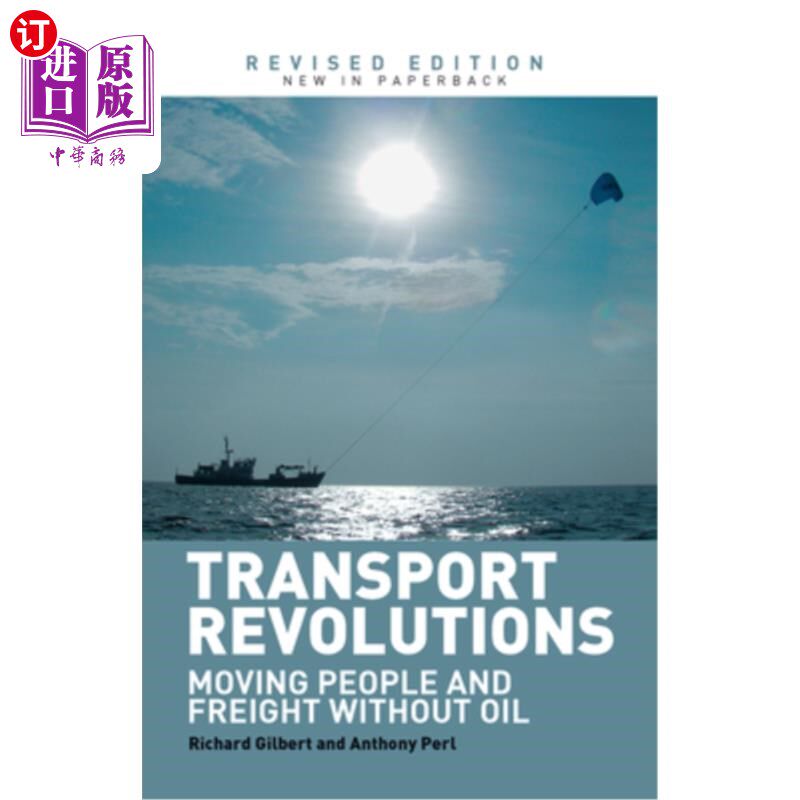 海外直订Transport Revolutions: Moving People and Freight Without Oil 交通革命:没有石油的客运和货运