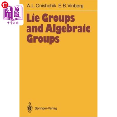 海外直订Lie Groups and Algebraic Groups 李群和代数群