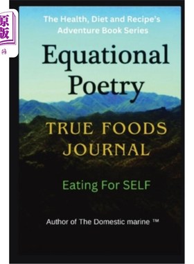 海外直订Equational Poetry True Foods Journal: Eating For Self 平等的诗歌真正的食物杂志：为自己而吃