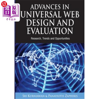 海外直订Advances in Universal Web Design and Evaluation: Research, Trends and Opportunit 通用网页设计与评估的进展：