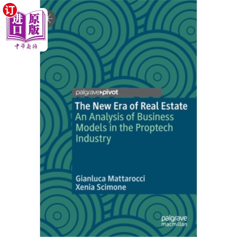 海外直订The New Era of Real Estate: An Analysis of Business Models in the Proptech Indus 房地产的新时代:地产科技产
