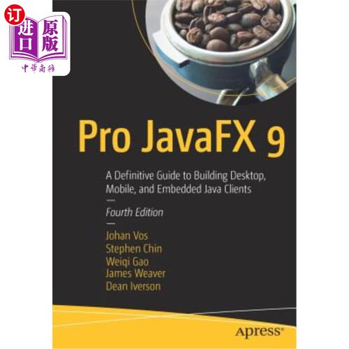 海外直订Pro Javafx 9: A Definitive Guide to Building Desktop, Mobile, and Embedded Java  Pro Javafx - 封面