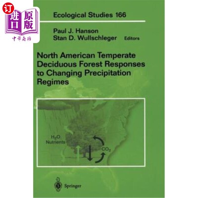 海外直订North American Temperate Deciduous Forest Responses to Changing Precipitation Re 北美温带落叶林对变化降水体
