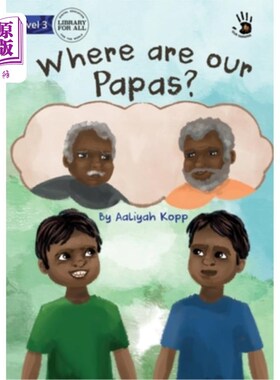 海外直订Where are our Papas? - Our Yarning 我们的爸爸呢?——我们的故事