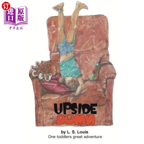 海外直订Upside Down: One toddlers great adventure 颠倒：一个幼儿伟大的冒险