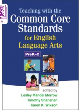 海外直订Teaching with the Common Core Standards for English Language Arts, PreK-2 用英语语言艺术共同核心标准教学，P