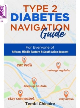 海外直订医药图书Type 2 Diabetes Navigation Guide: For Everyone of African, Middle Eastern & Sout 2型糖尿病导航指南