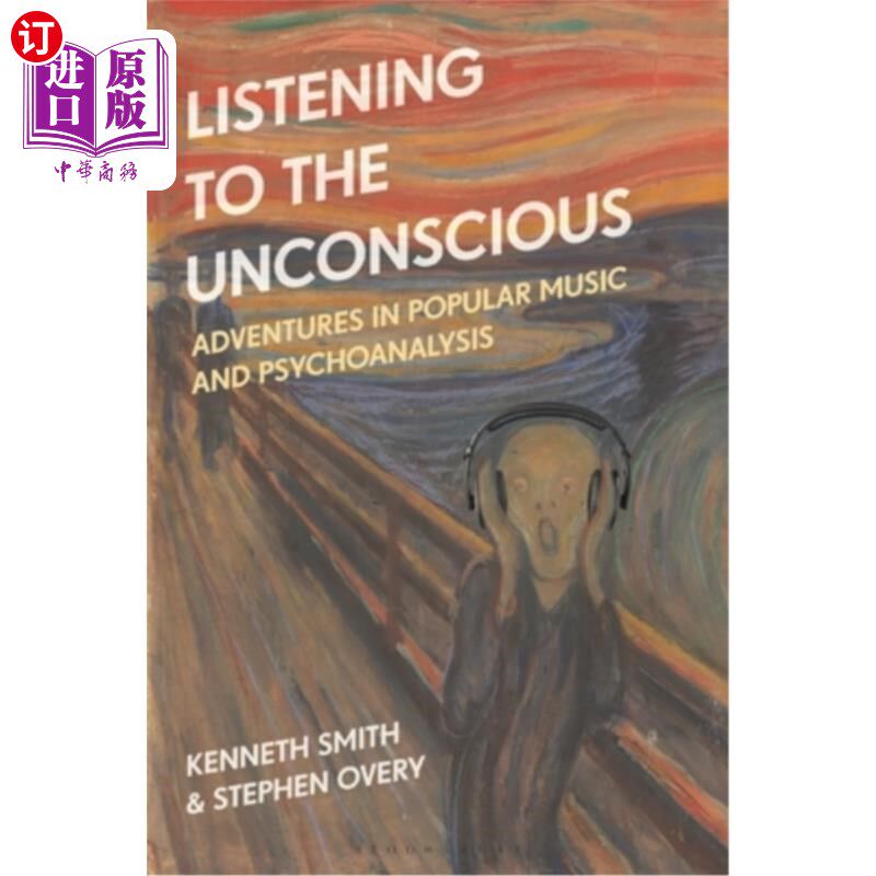 海外直订Listening to the Unconscious: Adventures in Popular Music and Psychoanalysis 倾听无意识:流行音乐与精神分析