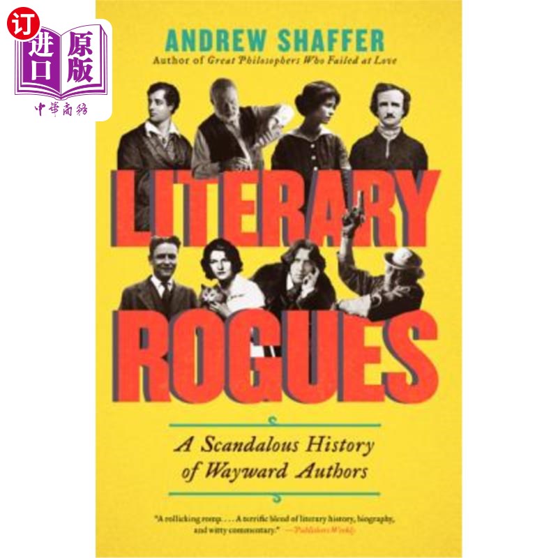 海外直订Literary Rogues: A Scandalous History of Wayward Authors 文学流氓:任性作家的丑闻史