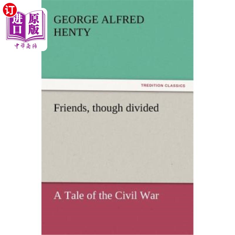 海外直订Friends, Though Divided 朋友,虽然分裂