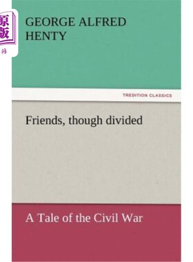 海外直订Friends, Though Divided 朋友,虽然分裂