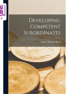海外直订Developing Competent Subordinates 开发主管的下属