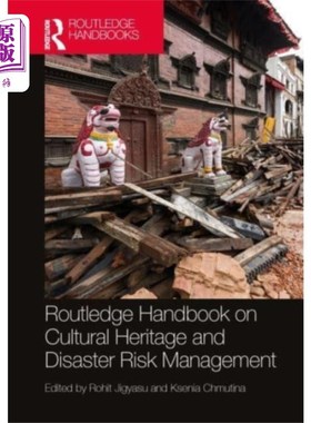 海外直订Routledge Handbook on Cultural Heritage and Disa... 劳特利奇文化遗产和灾害风险管理手册