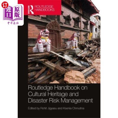 海外直订Routledge Handbook on Cultural Heritage and Disa... 劳特利奇文化遗产和灾害风险管理手册